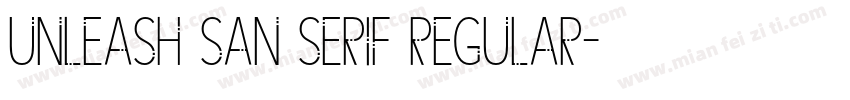 Unleash San Serif Regular字体转换